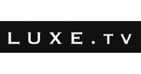 lexure tv|LUXE.TV, your luxury channel .